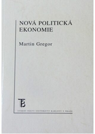 Nová politická ekonomie - Gregor Martin