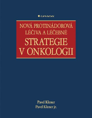 Nová protinádorová léčiva a léčebné strategie v onkologii - Pavel Klener,jr. Pavel Klener