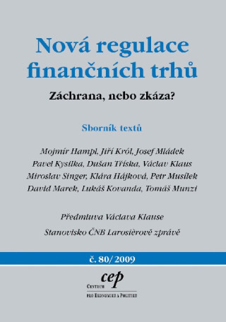 Nová regulace finančních trhů - Dušan Tříska,Mojmír Hampl,Jiří Król,Josef Mládek,Pavel Kysilka