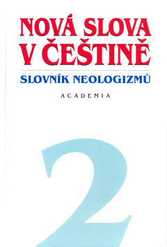 Nová slova v češtině - Slovník neologizmů 2 (poškozená) - Olga Martincová,kolektiv autorů