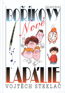 Nové Boříkovy lapálie - Vojtěch Steklač