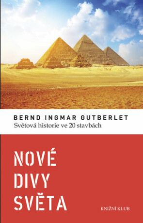 Nové divy světa - Bernd Ingmar Gutberlet