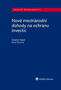 Nové mezinárodní dohody na ochranu investic - Vladimír Balaš