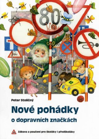 Nové pohádky o dopravních značkách - Peter Stoličný