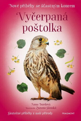 Nové příběhy se šťastným koncem – Vyčerpaná poštolka - Anna Burdová,Michal Belšán