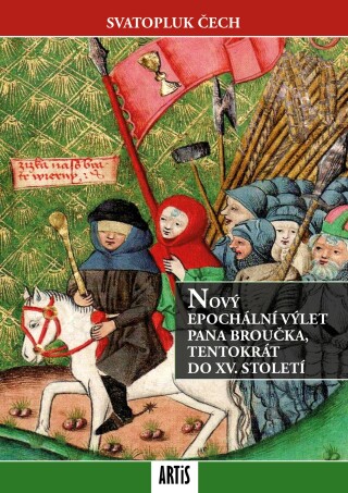 Nový epochální výlet pana Broučka, tentokrát do XV. století - Svatopluk Čech