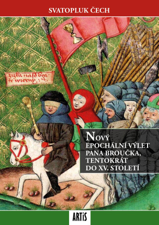 Nový epochální výlet pana Broučka, tentokrát do XV. století - Svatopluk Čech