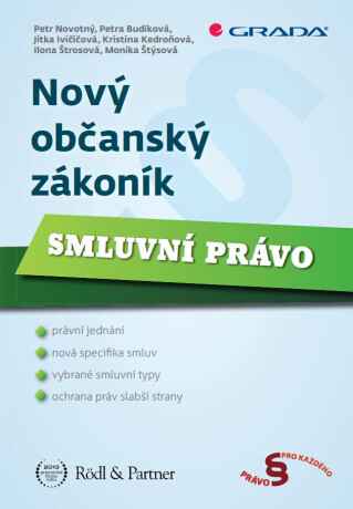 Nový občanský zákoník - Petr Novotný,Jitka Ivičičová,Monika Štýsová,Petra Budíková,Kristina Kedroňová,Ilona Černochová
