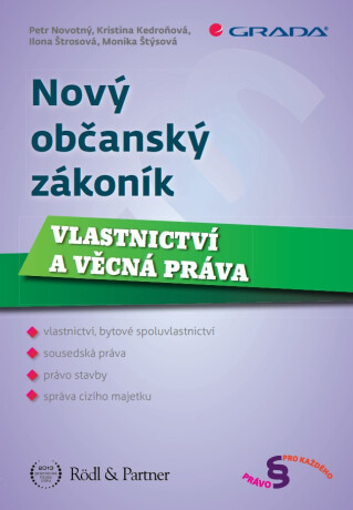 Nový občanský zákoník - Petr Novotný,Monika Štýsová,Kristina Kedroňová,Ilona Štrosová