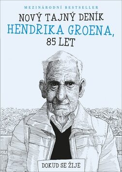 Nový tajný deník Hendrika Groena, 85 let (Defekt) - Hendrik Groen