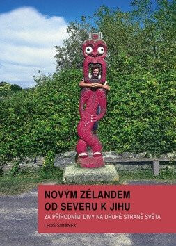 Novým Zélandem od severu k jihu - Leoš Šimánek