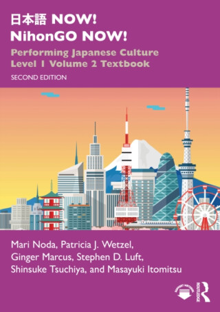 ??? NOW! NihonGO NOW! - Ginger Marcus,Stephen D. Luft,Shinsuke Tsuchiya,Patricia J.  Wetzel,Masayuki Itomitsu,Mari  Noda