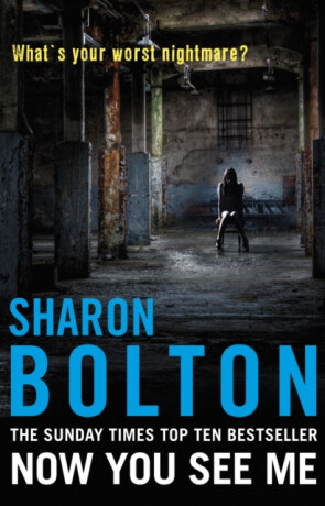 Now You See Me - Sharon J. Bolton