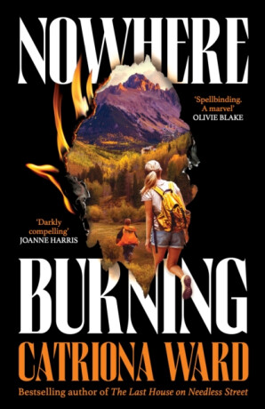 Nowhere Burning - Catriona Ward
