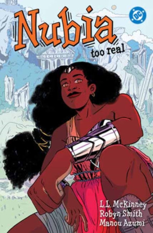 Nubia: Too Real - Robyn Smith,L.L. McKinney