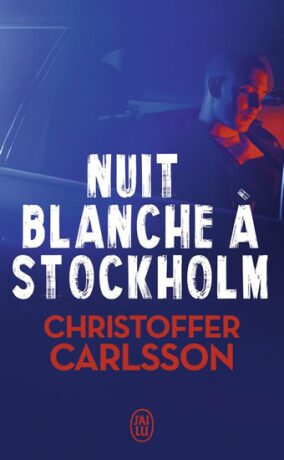 Nuit blanche a Stockholm - Christoffer Carlsson