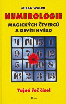Numerologie magických čtverců a devíti hvězd - Milan Walek