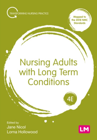 Nursing Adults with Long Term Conditions - Jane Nicol,Lorna Hollowood