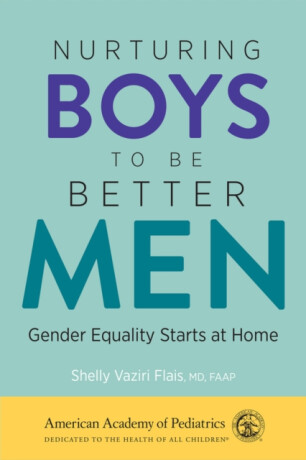 Nurturing Boys to Be Better Men - Shelly Vaziri Flais