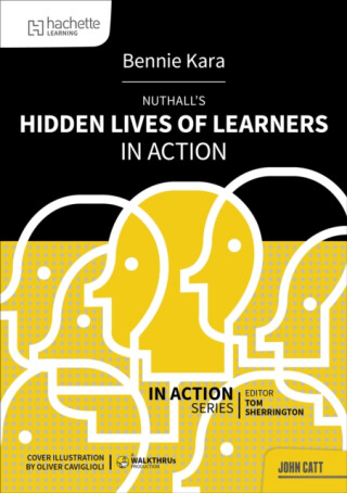 Nuthall's Hidden Lives of Learners in Action - Bennie Kara