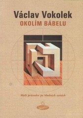 Okolím Bábelu - Václav Vokolek