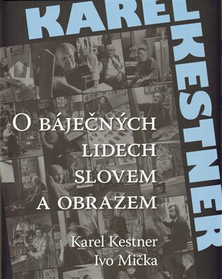 O báječných lidech slovem a obrazem - Ivo Mička