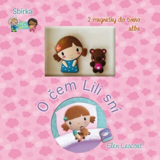 O čem Lili sní - Knížka s 2 magnetky do tvého alba - Lescoat Ellen
