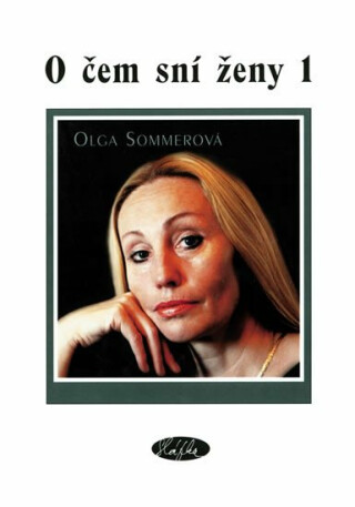 O čem sní ženy 1. - Olga Sommerová
