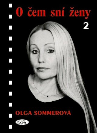 O čem sní ženy 2 - Olga Sommerová