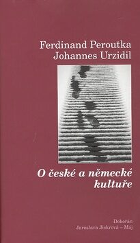 O české a německé kultuře - Johannes Urzidil,Ferdinand Peroutka
