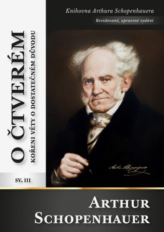 O čtverém kořeni věty o dostatečném důvodu - Arthur Schopenhauer
