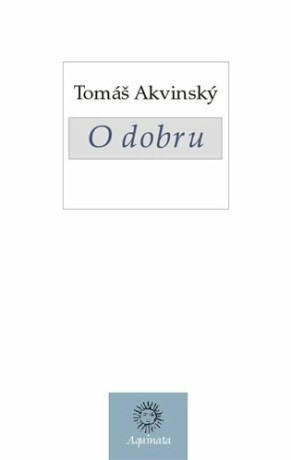 O dobru - Tomáš Akvinský