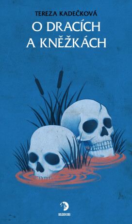 O dracích a kněžkách - Tereza Kadečková