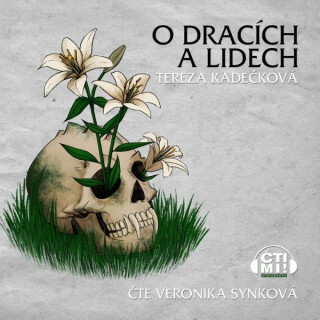 O dracích a lidech - Tereza Kadečková