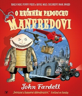 O hrůzném padouchu Manfredovi - John Fardell