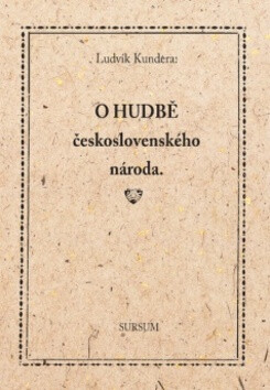 O hudbě československého národa. - Ludvík Kundera