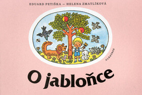 O jabloňce - Eduard Petiška,Hana Zmatlíková