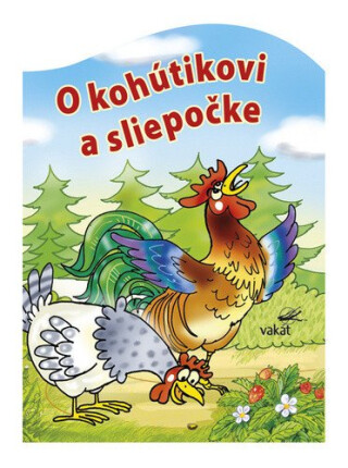 O kohútikovi a sliepočke (slovensky) - Antonín Šplíchal