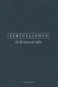 O Kristově těle - Tertullianus