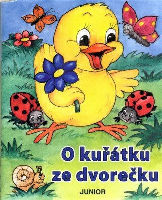 O kuřátku ze dvorečku - Zuzana Pospíšilová
