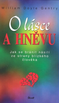 O lásce a hněvu - W.Doyle Gentry