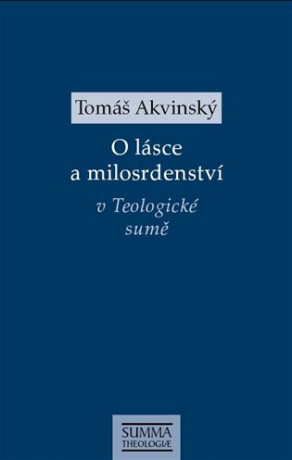 O lásce a milosrdenství v Teologické sumě - Tomáš Akvinský