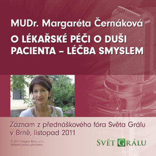 O lékařské péči o duši pacienta – léčba smyslem - Margaréta Černáková