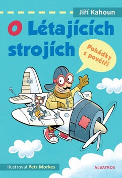 O létajících strojích - Jiří Kahoun