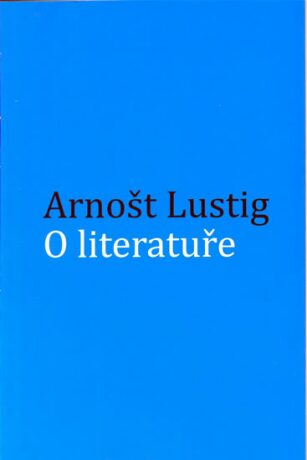 O literatuře - Arnošt Lustig