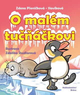 O malém tučňáčkovi a jiné pohádky - Zdenka Pšeničková