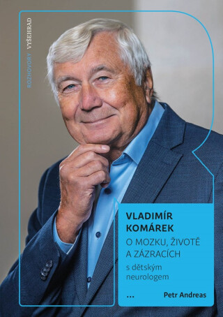 O mozku, životě a zázracích - Vladimír Komárek,Petr Andreas