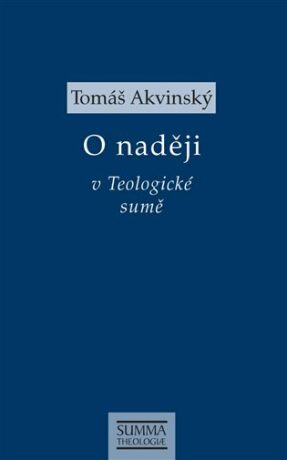 O naději v Teologické sumě - Tomáš Akvinský