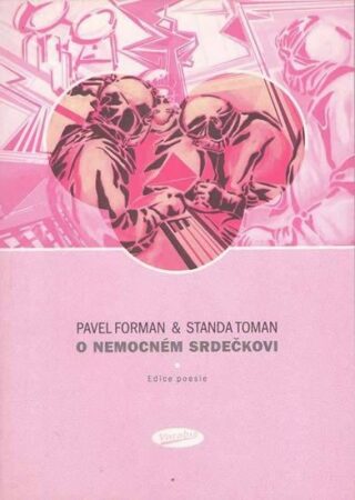 O nemocném srdečkovi - Forman Pavel,Toman Standa