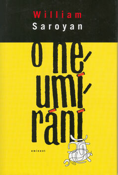 O neumírání - William Saroyan